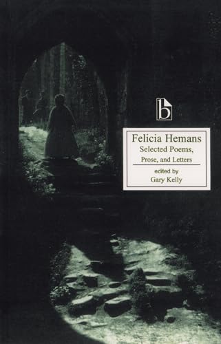 9781551111377: Felicia Hemans: Selected Poems, Prose and Letters (Broadview Editions)