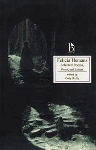 9781551111377: Felicia Hemans: Selected Poems, Prose, and Letters