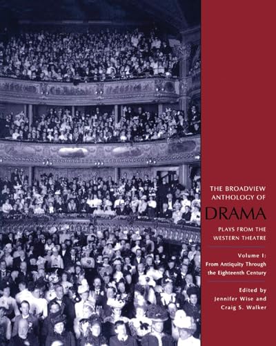 9781551111391: The Broadview Anthology of Drama: Volume 1: From Antiquity Through the Eighteenth Century: Volume 1: From Antiquity Through the Eighteenth Century