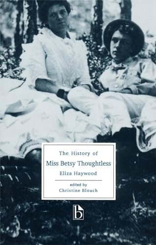 Stock image for The History of Miss Betsy Thoughtless (Broadview Literary Texts) (Broadview Editions) for sale by WorldofBooks