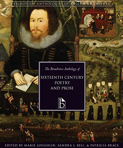 Beispielbild fr The Broadview Anthology of Sixteenth-Century Poetry and Prose (Broadview Anthologies of English Literature) zum Verkauf von BooksRun