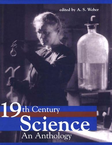 Beispielbild fr Nineteenth-Century Science: An Anthology zum Verkauf von ThriftBooks-Atlanta