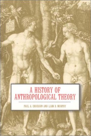 Stock image for A History of Anthropological Theory for sale by Half Price Books Inc.