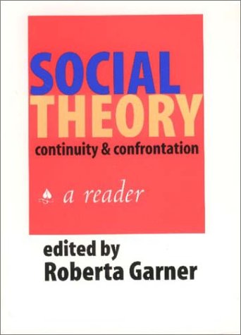 Stock image for Social Theory (1st Ed.): Continuity and Confrontation, A Reader for sale by The Book Spot