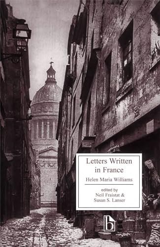 9781551112558: Letters Written in France: In the Summer 1790, to a Friend in England; Containing Various Anecdotes Relative to the French Revolution (Broadview Literary Texts)