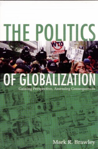Stock image for The Politics of Globalization: Gaining Perspective, Assessing Consequences for sale by The Book Spot
