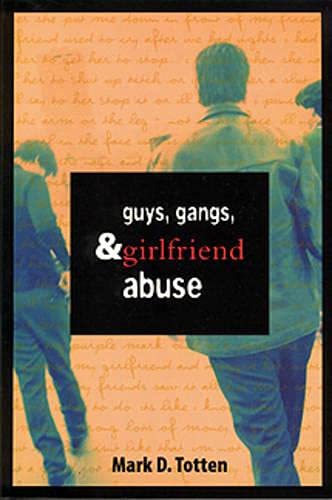 Stock image for Guys, Gangs, and Girlfriend Abuse for sale by HPB-Red