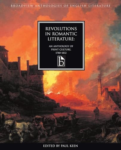 Beispielbild fr Revolutions in Romantic Literature: An Anthology of Print Culture, 1780-1832 zum Verkauf von WorldofBooks