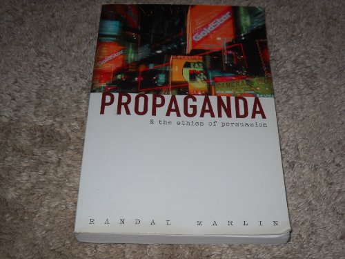 Beispielbild fr Propaganda and the Ethics of Persuasion zum Verkauf von BooksRun