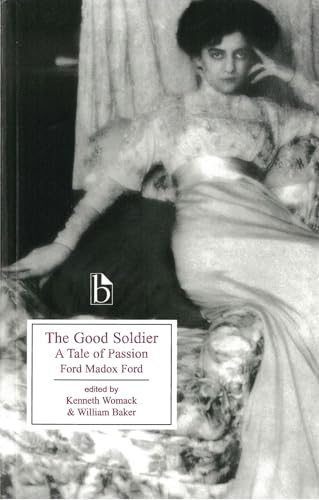 9781551113814: The Good Soldier: A Tale of Passion