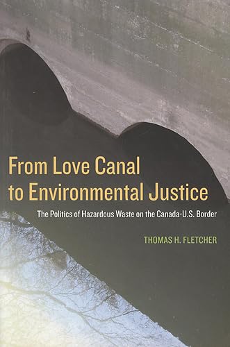 9781551114347: From Love Canal Environmental Justice Pb: The Politics of Hazardous Waste on the Canada-Us Border