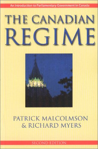 Beispielbild fr The Canadian Regime : An Introduction to Parliamentary Government in Canada zum Verkauf von Better World Books