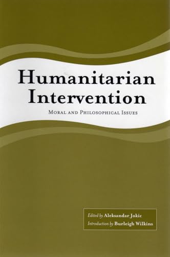 Beispielbild fr Humanitarian Intervention: Moral and Philosophical Issues zum Verkauf von Book Dispensary