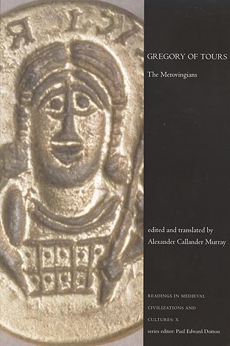 Stock image for Gregory of Tours: The Merovingians (Readings in Medieval Civilizations and Cultures) for sale by Save With Sam