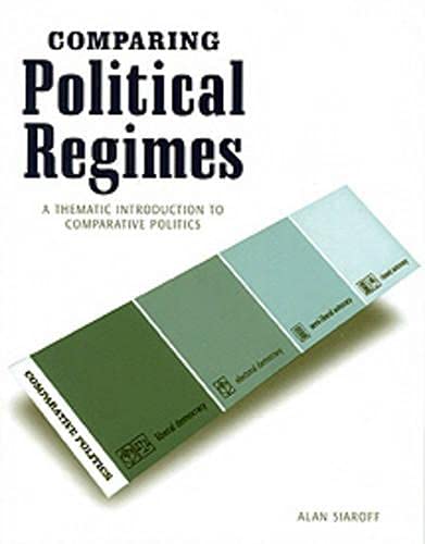 Imagen de archivo de Comparing Political Regimes: A Thematic Introduction to Comparative Politics a la venta por Wonder Book