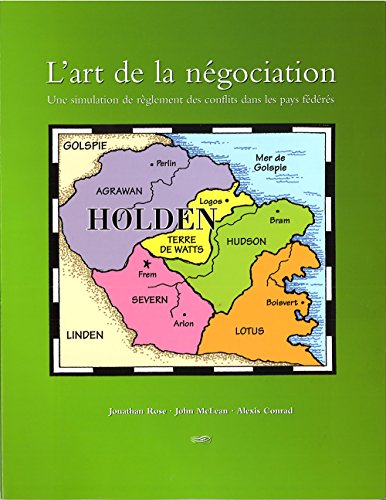 9781551115344: L'art De La Negotiation: Une Simulation De Reglement Des Conflits Dans Les Pays Federes
