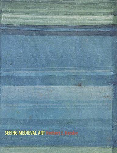 Beispielbild fr Seeing Medieval Art (Rethinking the Middle Ages) zum Verkauf von Books of the Smoky Mountains
