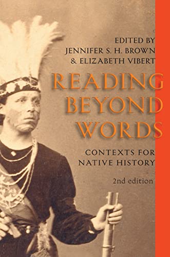 Stock image for Reading Beyond Words: Contexts for Native History, Second Edition for sale by Front Cover Books