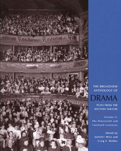 Beispielbild fr The Broadview Anthology of Drama: Plays from the Western Theatre : The Nineteenth and Twentieth Centuries (002) zum Verkauf von medimops