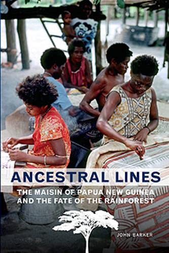 Stock image for Ancestral Lines: The Maisin of Papua New Guinea and the Fate of the Rainforest (Teaching Culture: UTP Ethnographies for the Classroom) for sale by The Book Spot