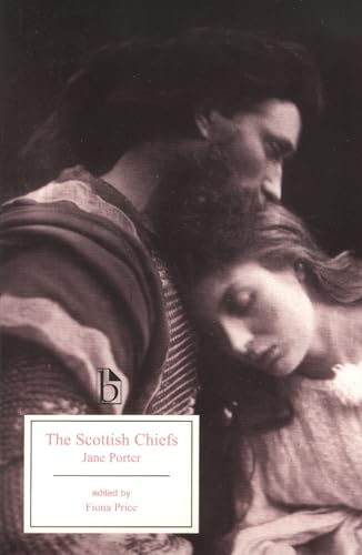 9781551115986: The Scottish Chiefs: A Romance