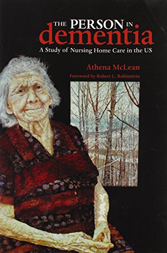 Beispielbild fr The Person in Dementia: A Study of Nursing Home Care in the US (Teaching Culture: UTP Ethnographies for the Classroom) zum Verkauf von BooksRun