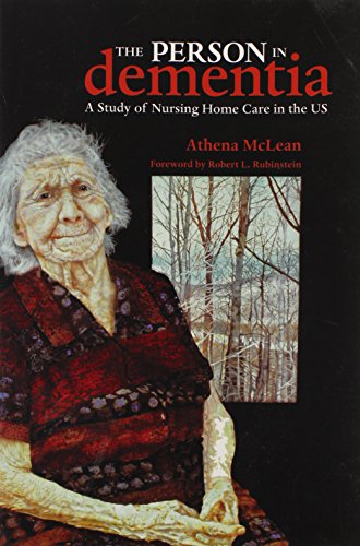 Stock image for The Person in Dementia : A Study of Nursing Home Care in the US for sale by Better World Books