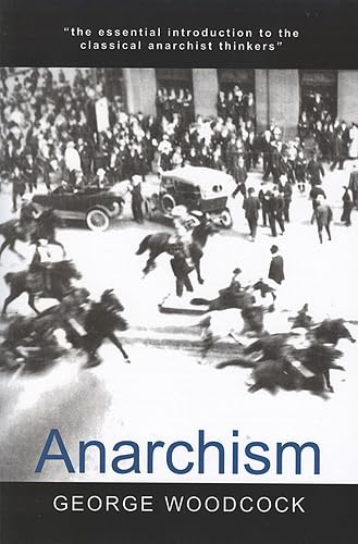 9781551116297: Anarchism: A History Of Libertarian Ideas And Movements (Broadview Encore Editions)