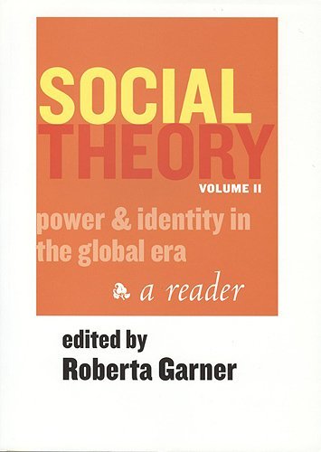 Stock image for Social Theory Volume II (1st Ed.): Power and identity in the Global Era for sale by Books From California