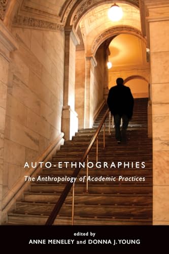 Auto-Ethnographies: The Anthropology of Academic Practices