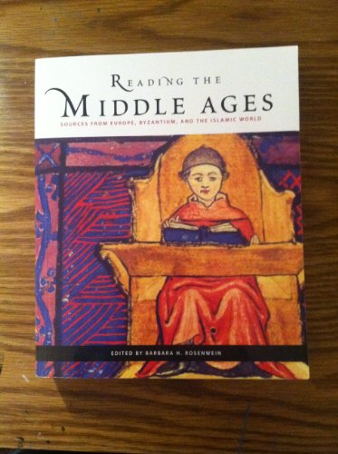 Stock image for Reading the Middle Ages: Sources from Europe, Byzantium, and the Islamic World for sale by Front Cover Books