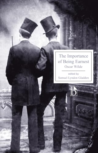 9781551116945: The Importance of Being Earnest: A Trivial Comedy for Serious People (Broadview Editions)