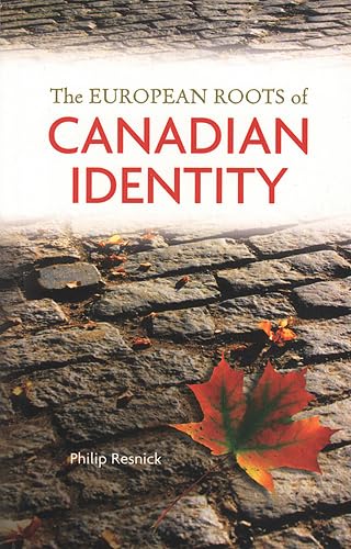 Stock image for The European Roots of Canadian Identity for sale by Better World Books