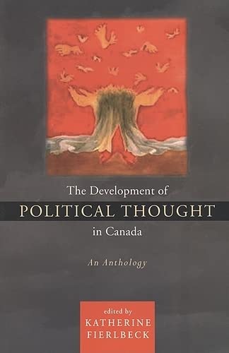 9781551117102: The Development of Political Thought in Canada: An Anthology
