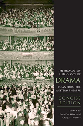 Beispielbild fr The Broadview Anthology of Drama, concise edition: Plays from the Western Theatre zum Verkauf von Ergodebooks