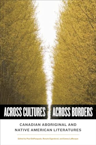 Stock image for Across Cultures/Across Borders: Canadian Aboriginal and Native American Literatures for sale by ThriftBooks-Dallas