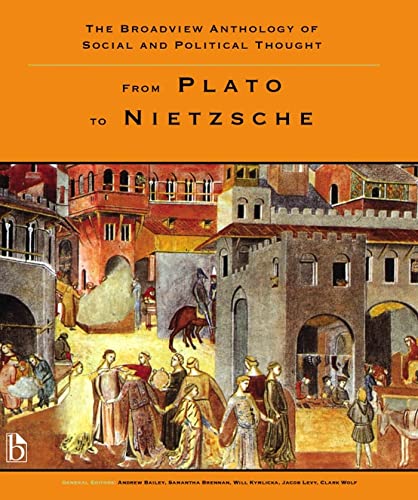 Stock image for The Broadview Anthology of Social and Political Thought - Volume 1: From Plato to Nietzsche for sale by HPB-Red