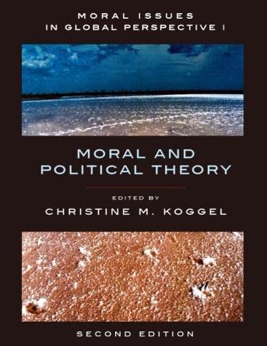 Imagen de archivo de Moral Issues in Global Perspective, Volume 1 : Moral and Political Theory a la venta por Better World Books