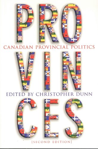 9781551117546: Provinces: Canadian Provincial Politics, Second Edition