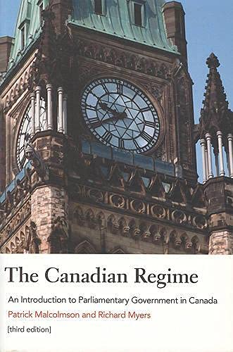 Stock image for The Canadian Regime: An Introduction to Parliamentary Government in Canada for sale by HPB-Emerald