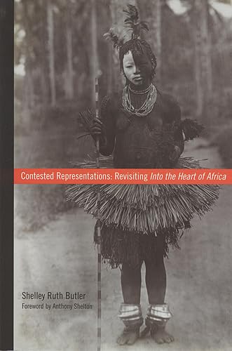 Stock image for Contested Representations: Revisiting Into the Heart of Africa (Teaching Culture: UTP Ethnographies for the Classroom) for sale by Discover Books