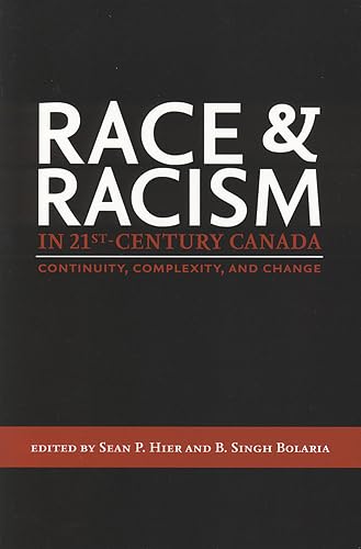 9781551117942: Race and Racism in 21st-Century Canada: Continuity, Complexity, and Change
