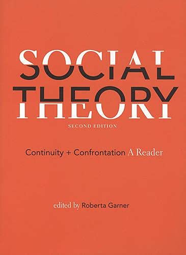 Stock image for Social Theory: Continuity and Confrontation: A Reader, Second Edition for sale by Books From California