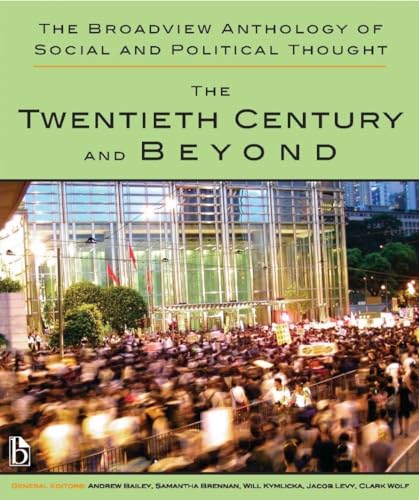 Beispielbild fr The Broadview Anthology of Social and Political Thought: The Twentieth Century and Beyond zum Verkauf von The Book Cellar, LLC