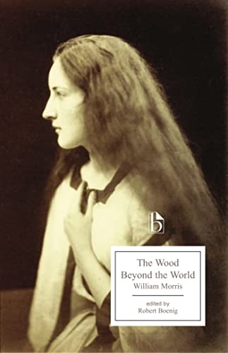 9781551119823: The Wood Beyond the World (Broadview Editions)