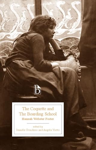 Beispielbild fr The Coquette and the Boarding School (Broadview Editions) zum Verkauf von Textbooks_Source