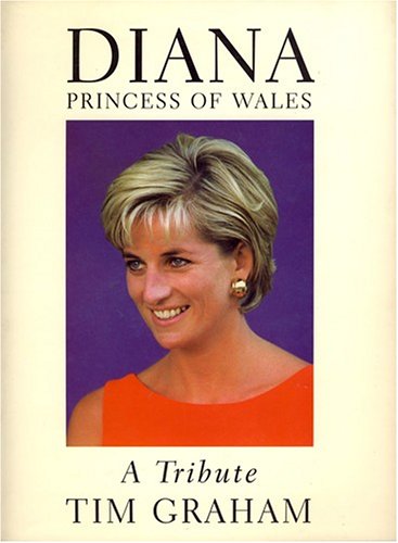 Imagen de archivo de Diana Princess of Wales A Tribute by Tim Graham a la venta por Books from Patty