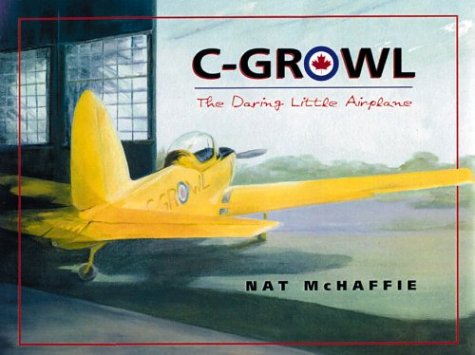 Imagen de archivo de C-Growl : The Daring Little Airplane a la venta por M. W. Cramer Rare and Out Of Print Books