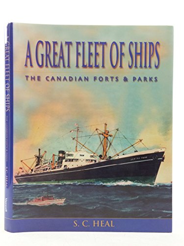 Stock image for A Great Fleet of Ships: The Canadian Forts and Parks for sale by Zoom Books Company