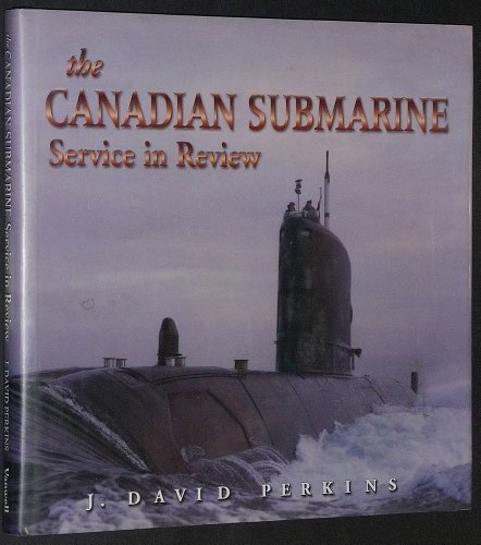 Stock image for The Canadian Submarine Service in Review for sale by Schooner Books Ltd.(ABAC/ALAC)